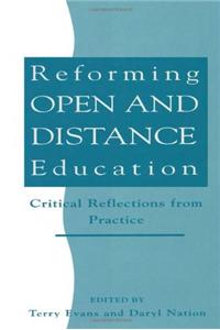 Reforming Open and Distance Education: Critical Reflections from Practice