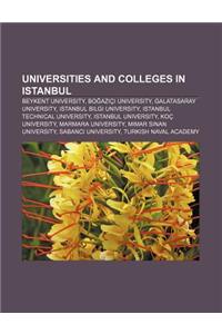 Universities and Colleges in Istanbul: Beykent University, Bo Azici University, Galatasaray University, Istanbul Bilgi University
