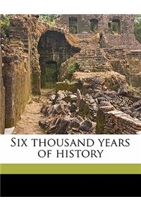 Six Thousand Years of History Volume 6