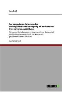 Zur Besonderen Relevanz Des Bildungsbereiches Bewegung Im Kontext Der Erzieherinnenausbildung