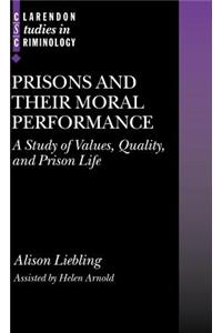 Prisons and Their Moral Performance: A Study of Values, Quality, and Prison Life