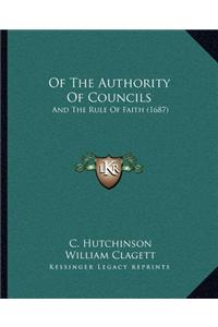 Of the Authority of Councils: And the Rule of Faith (1687)