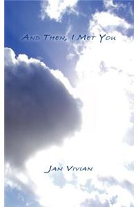 And Then, I Met You
