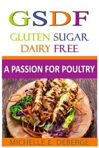 A Passion for Poultry: Gluten Sugar Dairy Free