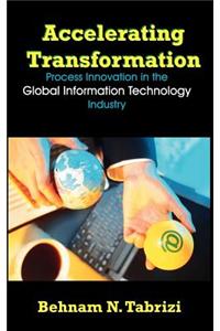 Accelerating Transformation: Process Innovation in the Global Information Technology Industry