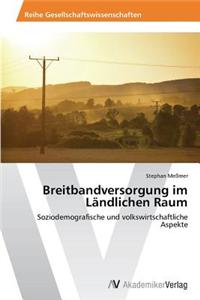 Breitbandversorgung Im Landlichen Raum