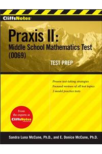 CliffsNotes Praxis II: Middle School Mathematics Test (0069) Test Prep