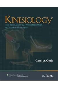 Kinesiology: The Mechanics and Pathomechanics of Human Movement [With CDROM]