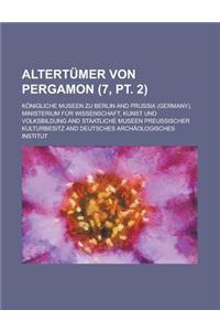 Altertumer Von Pergamon (7, PT. 2 )