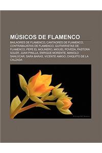 Musicos de Flamenco: Bailaores de Flamenco, Cantaores de Flamenco, Contrabajistas de Flamenco, Guitarristas de Flamenco, Pepe El Molinero