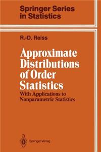 Approximate Distributions of Order Statistics