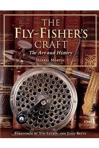 The Fly-Fisher's Craft: The Art and History