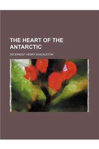 The Heart of the Antarctic