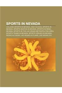 Sports in Nevada: College Sports in Nevada, High School Sports in Nevada, Sports Deaths in Nevada, Sports in Reno, Nevada