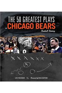 The 50 Greatest Plays in Chicago Bears Football History