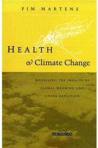Health and Climate Change: Modelling the Impacts of Global Warming and Ozone Depletion