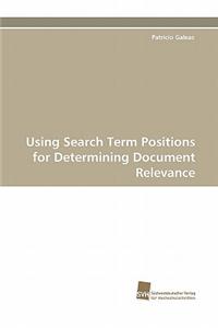 Using Search Term Positions for Determining Document Relevance