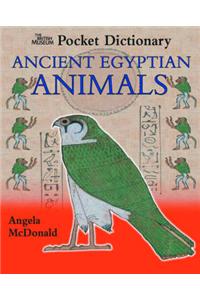 The British Museum Pocket Dictionary of Ancient Egyptian Animals