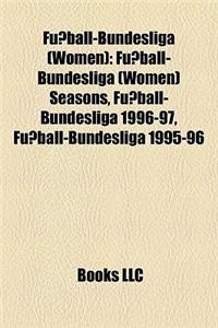Fu Ball-Bundesliga (Women): Fu Ball-Bundesliga (Women) Seasons, Fu Ball-Bundesliga 1996-97, Fu Ball-Bundesliga 1995-96