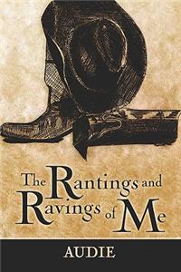 The Rantings And Ravings of Me