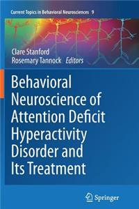 Behavioral Neuroscience of Attention Deficit Hyperactivity Disorder and its Treatment