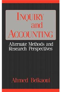 Inquiry and Accounting: Alternate Methods and Research Perspectives