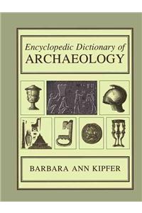 Encyclopedic Dictionary of Archaeology