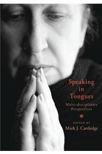 Speaking in Tongues: Multi-Disciplinary Perspectives