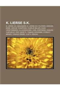 K. Lierse S.K.: K. Lierse S.K. Managers, K. Lierse S.K. Players, Arouna Kone, Archie Thompson, Charlie Miller, Oleg Veretennikov