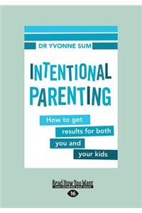 Intentional Parenting (Large Print 16pt)