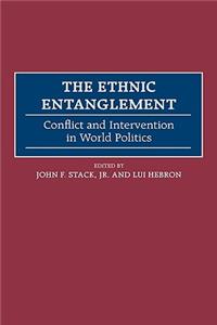 The Ethnic Entanglement: Conflict and Intervention in World Politics