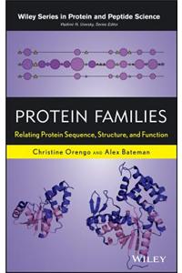 Protein Families: Relating Protein Sequence, Structure, and Function