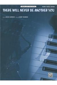 There Will Never Be Another You: Piano/Vocal/Guitar, Sheet