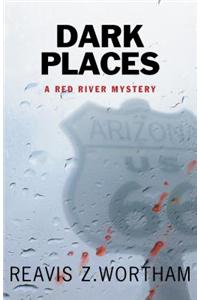 Dark Places: A Red River Mystery