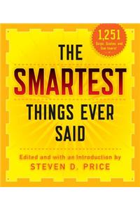 The Smartest Things Ever Said, New and Expanded