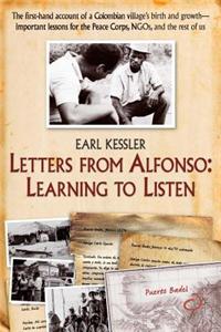 Letters from Alfonso: Learning to Listen: The First-Hand Account of a Colombian Village's Birth and Growth-Important Lessons for the Peace