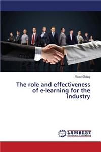The Role and Effectiveness of E-Learning for the Industry