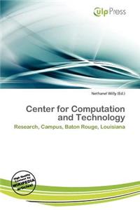 Center for Computation and Technology
