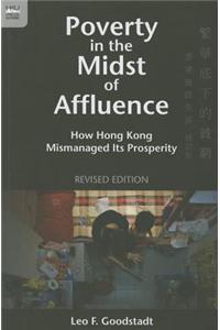 Poverty in the Midst of Affluence - How Hong Kong Mismanaged its Prosperity