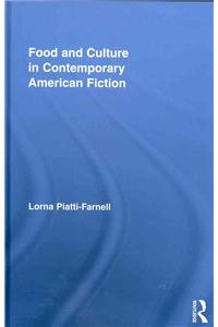 Food and Culture in Contemporary American Fiction