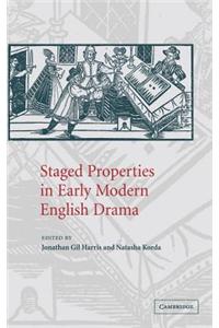 Staged Properties in Early Modern English Drama