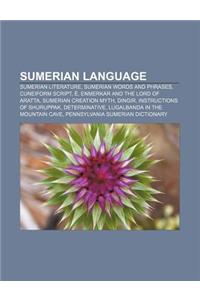 Sumerian Language: Sumerian Literature, Sumerian Words and Phrases, Cuneiform Script, E, Enmerkar and the Lord of Aratta