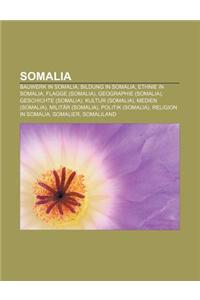 Somalia: Bauwerk in Somalia, Bildung in Somalia, Ethnie in Somalia, Flagge (Somalia), Geographie (Somalia), Geschichte (Somalia
