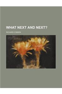 What Next and Next?