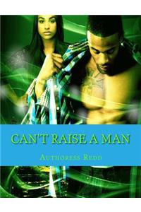 Can't Raise a Man