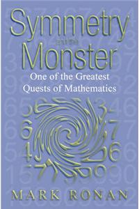 Symmetry and the Monster: One of the Greatest Quests of Mathematics