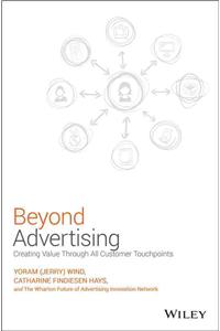 Beyond Advertising: Creating Value Through All Customer Touchpoints