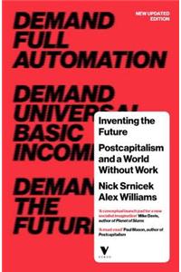 Inventing the Future: Postcapitalism and a World Without Work