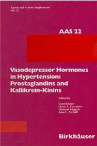Vasodepressor Hormones in Hypertension Prostaglandins and Kallikrein-Kinins