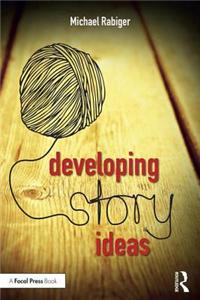 Developing Story Ideas: The Power and Purpose of Storytelling